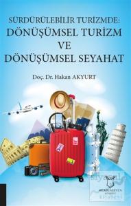 Sürdürülebilir Turizmde: Dönüşümsel Turizm ve Dönüşümsel Seyahat
