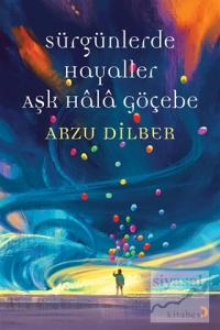 Sürgünlerde Hayaller Aşk Hala Göçebe