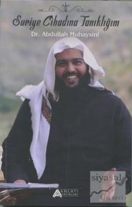 Suriye Cihadına Tanıklığım