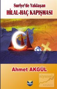 Suriye'de Yaklaşan Hilal - Haç Kapışması