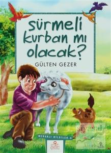 Sürmeli Kurban mı Olacak? Meraklı Bilgiler 8