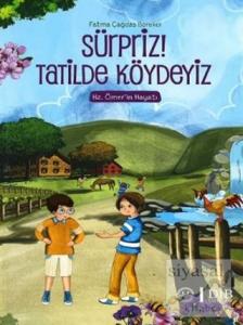 Sürpriz! Tatilde Köydeyiz