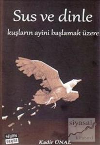 Sus ve Dinle Kuşların Ayini Başlamak Üzere!