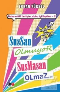 Sussan Olmuyor Susmasan Olmaz