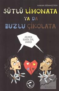 Sütlü Limonata ya da Buzlu Çikolata