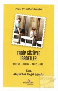 Tabip Gözüyle İbadetler