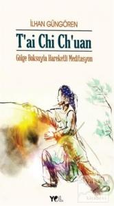 T'ai Chi Ch'uan Gölge Boksuyla Hareketli Meditasyon