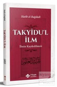 Takyidu'l İlm - İlmin Kaydedilmesi