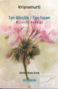 Tam Bilinçlilik / Tam Yaşam