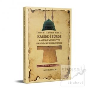 Tamamı Kelime Manalı Kaside- i Bürde Kaside- i Mudariyye Kaside- i Muhammediyye Tamamı Kelime Manalı Kaside- i Bürde Kaside- i Mudariyye Kaside- i Muhammediyye