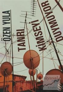 Tanrı Kimseyi Duymuyor