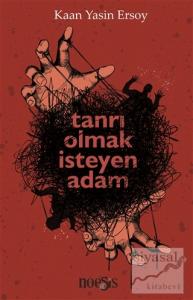 Tanrı Olmak İsteyen Adam