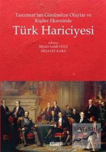 Tanzimat'tan Günümüze Olaylar ve Kişiler Ekseninde Türk Hariciyesi