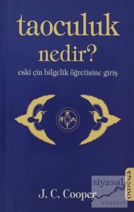 Taoculuk Nedir? Eski Çin Bilgelik Öğretisine Giriş