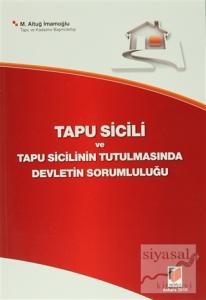 Tapu Sicili ve Tapu Sicilinin Tutulmasında Devletin Sorumluluğu