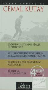 Tarih Aydınlığı (4 Kitap Bir Arada)  Lozan'da İsmet Paşayı Kimler Öldürecekti? - Milli Mücadelede İlk Günlerin Kargaşası İçinde İsimler,Olaylar-Karabekir Büyük Ermenistan'ı Nasıl .yok Etti? - Türkiye'de İlk Komünistler