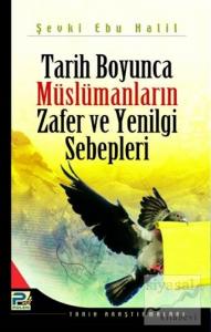 Tarih Boyunca Müslümanların Zafer ve Yenilgi Sebepleri
