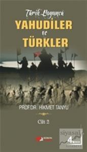 Tarih Boyunca Yahudiler ve Türkler (Cilt 2)