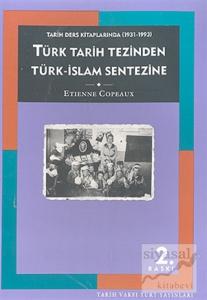 Tarih Ders Kitaplarında (1931-1993) Türk Tarih Tezinden Türk-İslam Sentezine