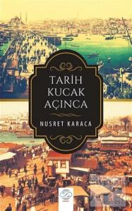 Tarih Kucak Açınca