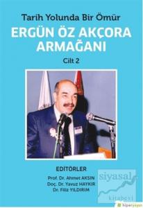 Tarih Yolunda Bir Ömür Ergün Öz Akçora Armağanı Cilt 2