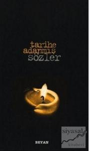 Tarihe Adanmış Sözler (Küçük Boy) Tarihe Adanmış Sözler (Küçük Boy)