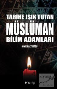 Tarihe Işık Tutan Müslüman Bilim Adamları