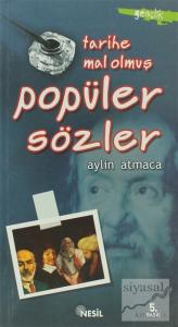 Tarihe Mal Olmuş  Popüler Sözler