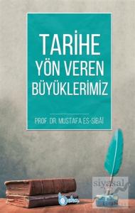 Tarihe Yön Veren Büyüklerimiz