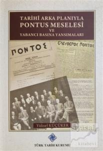 Tarihi Arka Planıyla Pontus Meselesi ve Yabancı Basına Yansımaları
