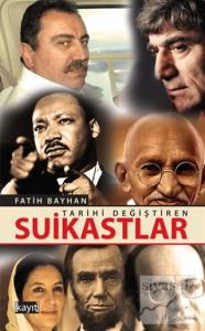 Tarihi Değiştiren Suikastlar Tarihi Değiştiren Suikastlar