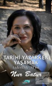 Tarihi Yazarken Yaşamak