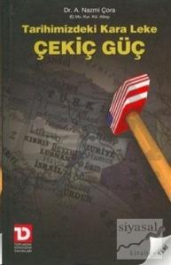 Tarihimizdeki Kara Leke Çekiç Güç