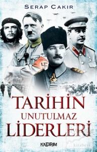 Tarihin Unutulmaz Liderleri