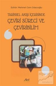 Tarihsel Akışı İçerisinde Çeviri Süreci ve Çeviribilim