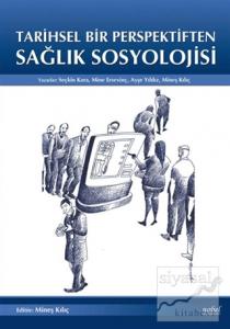 Tarihsel Bir Perpektiften Sağlık Sosyolojisi