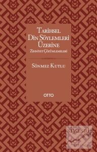 Tarihsel Din Söylemleri Üzerine Zihniyet Çözümlemeleri (Ciltli)