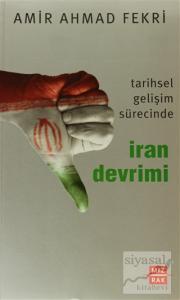 Tarihsel Gelişim Sürecinde İran Devrimi