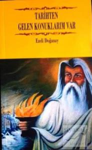 Tarihten Gelen Konuklarım var