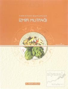 Tarihten Günümüze İzmir Mutfağı