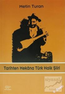 Tarihten Mekana Türk Halk Şiiri