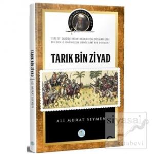 Tarık Bin Ziyad ve Endülüs Tarihi