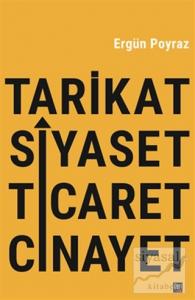 Tarikat Siyaset Ticaret Cinayet