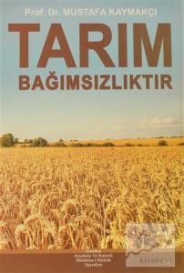 Tarım Bağımsızlıktır