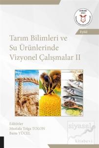 Tarım Bilimleri ve Su Ürünlerinde Vizyonel Çalışmalar 2 (AYBAK Eylül 2020)