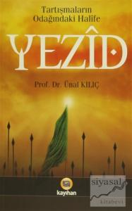 Tartışmaların Odağındaki Halife Yezid