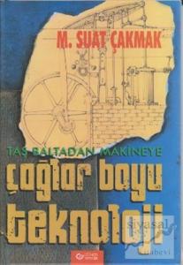 Taş Baltadan Makineye Çağlar Boyu Teknoloji (Ciltli)