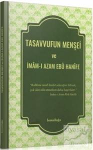 Tasavvufun Menşei ve İmam-ı Azam Ebu Hanife