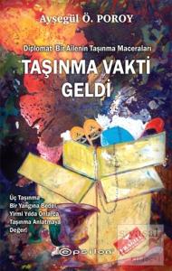 Taşınma Vakti Geldi : Diplomat Bir Ailenin Taşınma Maceraları