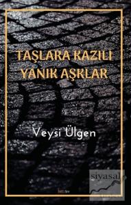 Taşlara Kazılı Yanık Aşklar